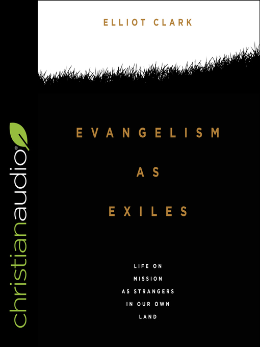 Title details for Evangelism as Exiles by Elliot Clark - Available